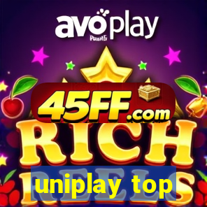 uniplay top